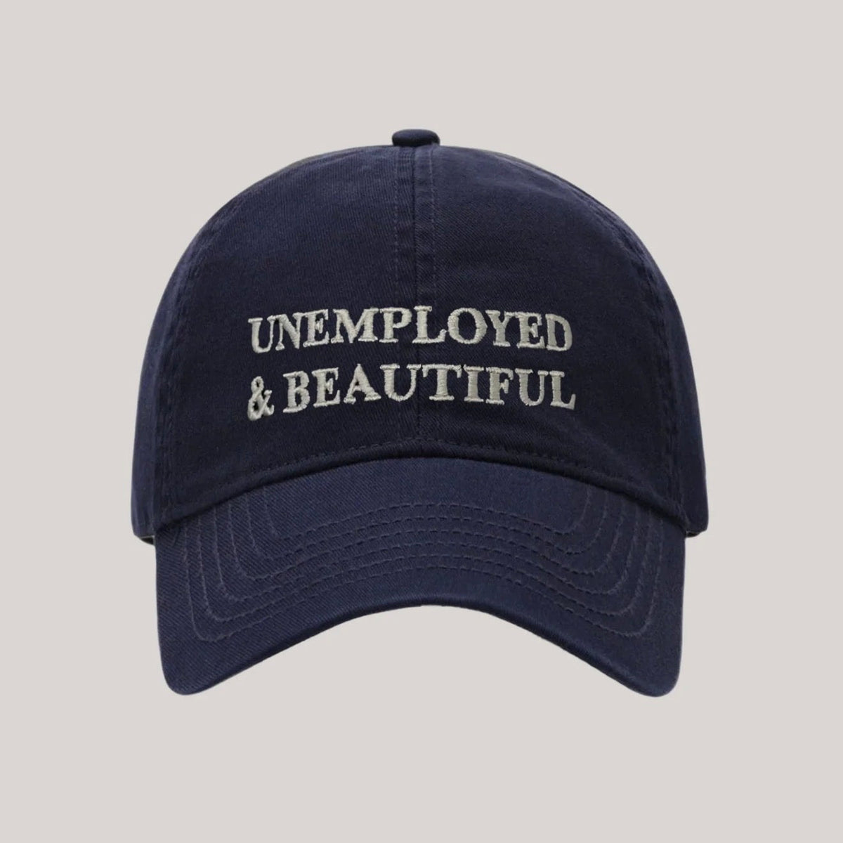 ‘Unemployed & Beautiful’ Cap