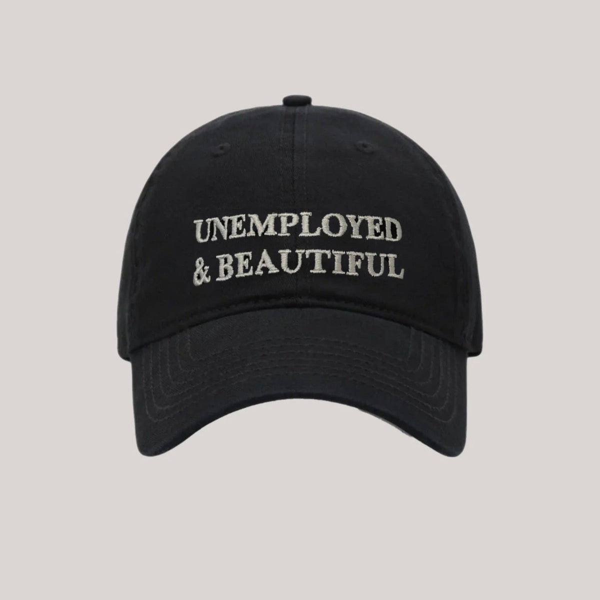 ‘Unemployed & Beautiful’ Cap