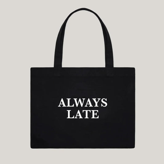 ‘Always Late’ Tote Bag
